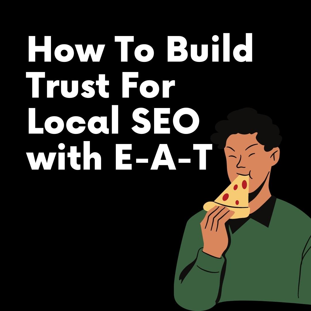How To Build Trust For Local SEO